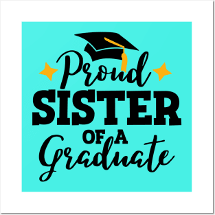 Proud sister of a graduate; graduation; graduating; graduate; senior; student; high school; seniors; class of; class of 2024; senior 2024; graduation party; parents; proud; sister; proud sister; proud family; high school; school; Posters and Art